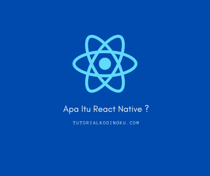 Apa Itu React Native Apa Itu React Native