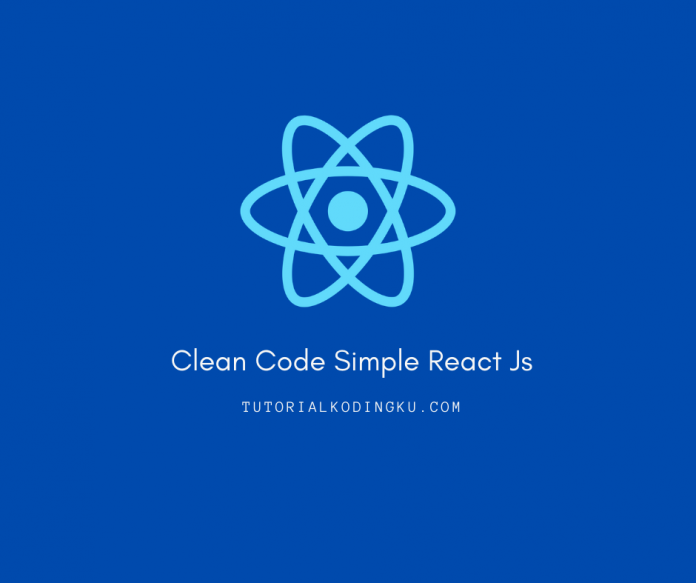 Clean Code Simple React Js Clean Code Simple React Js