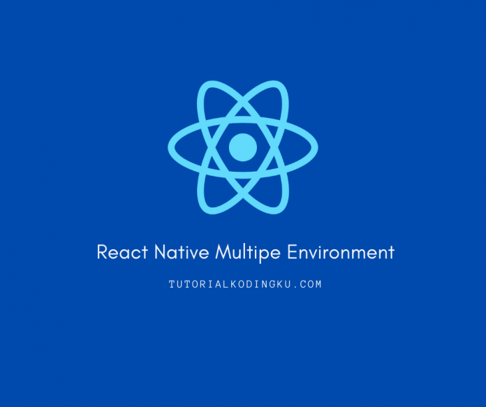 React Native Multipe Environment React Native Multipe Environment